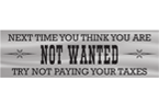Not wanted bumper sticker Not wanted bumper sticker
