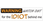 Watch out bumper sticker Watch out bumper sticker